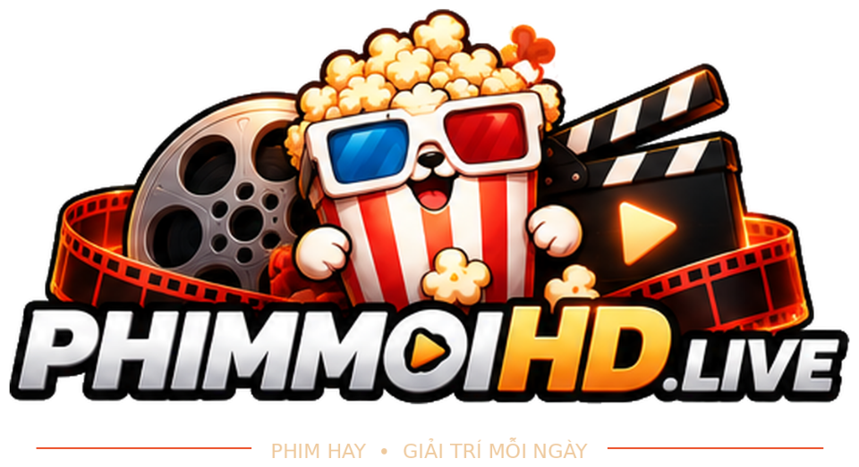 PhimMoiHD.live - Phim Hay Mỗi Ngày